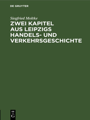 cover image of Zwei Kapitel aus Leipzigs Handels- und Verkehrsgeschichte